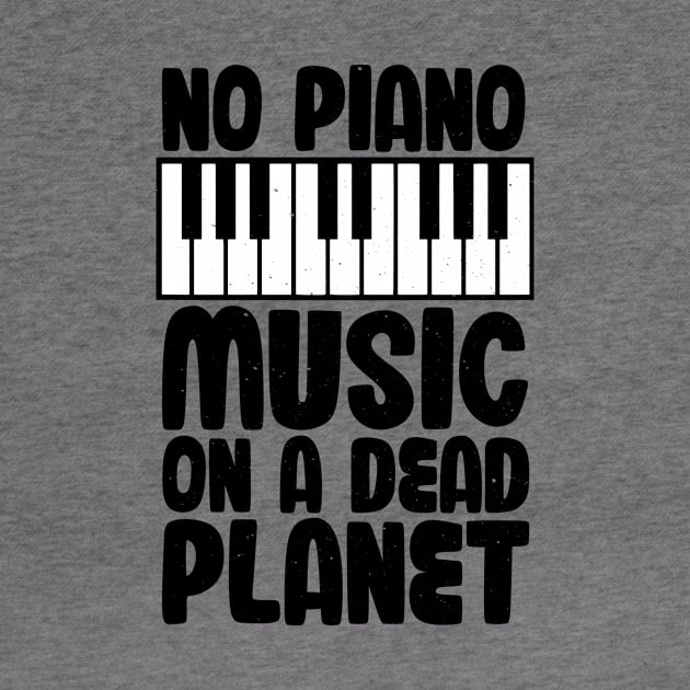 No Piano Music On A Dead Planet by jodotodesign